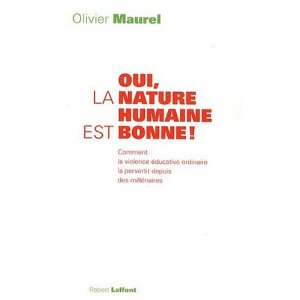 Le Livre 'Oui la Nature Humaine est Bonne', par Olivier Maurel -- 24/09/10