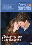 Ecole des parents&nbsp;: Comment comprendre un adolescent amoureux&nbsp;?  -- 06/04/14