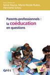 Un livre 'Parents-professionnels: la coducation en questions -- 08/07/11