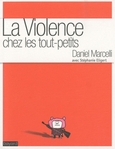 La violence chez les tout petits Par D.Marcelli -- 04/12/11