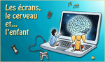 Les �crans, le cerveau et... l'enfant -- 12/02/13