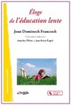 L'�ducation lente�: et si on prenait le temps d'apprendre�? -- 20/09/11