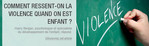  Comment ressent-on la violence lorsqu'on est enfant�? -- 08/02/13